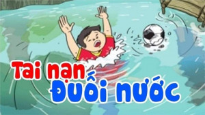 BÀI TUYÊN TRUYỀN VỀ PHÒNG, CHỐNG ĐUỐI NƯỚC CHO TRẺ EM