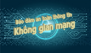 LÀM SAO ĐỂ AN TOÀN TRONG MÔI TRƯỜNG SỐ?