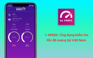 ỨNG DỤNG ĐO TỐC ĐỘ INTERNET I-SPEED